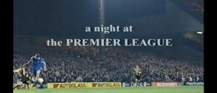 a night at the PREMIER LEAGUE